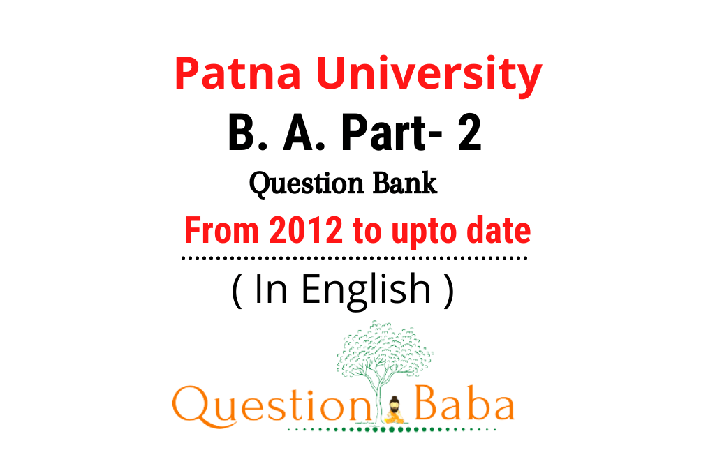 Patna University B. A. Part- 2 Previous Questions - Question Baba